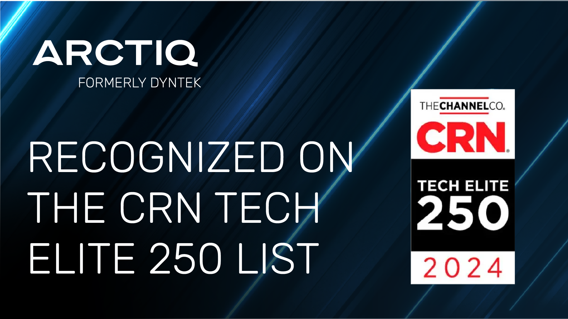 Arctiq Recognized On The Crn Tech Elite 250 List For 14th Consecutive Year